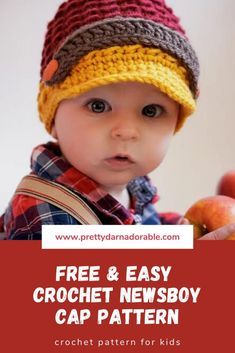 a baby wearing a crochet newsboy cap with the text free and easy crochet newsboy cap pattern