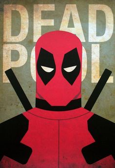 a deadpool poster with two swords in his hands and the words deadpool on it