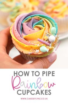 How To Pipe Rainbow Buttercream Swirls On Your Cupcakes Rose Cake Tutorial, Drip Cake Tutorial, Cupcake Piping, White Buttercream, Buttercream Cupcakes, Baking Tutorial, Rainbow Cupcakes