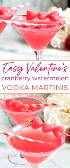 two martinis with strawberries in them and the words easy valentine's cranberry watermelon vodka