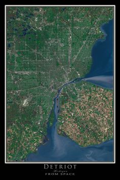 an aerial view of detroit from space, with the city's water and land