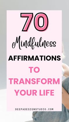 a woman sitting on the floor with her arms crossed and text overlay reads 70 mindfulness affirmations to transform your life