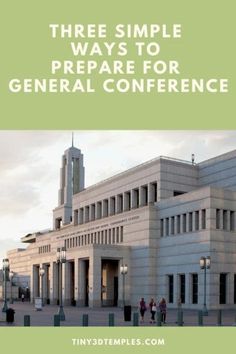 three simple ways to prepare for general conference