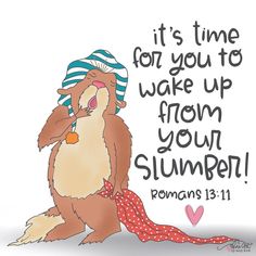 a drawing of a beaver with a hat on it's head and the words, it's time for you to wake up from your slumber