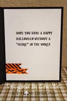 a handmade halloween card with an orange and black arrow on the front that says, hope you have a happy halloween without a scare in the world