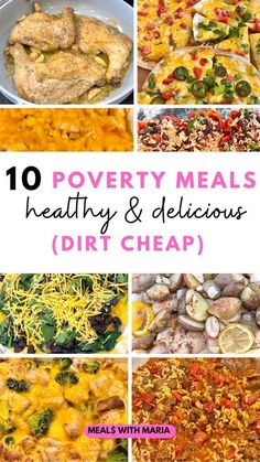 a collage of different meals with the words poverty meals healthy & delicious dirt cheap