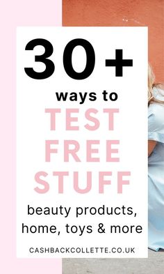 a woman sitting on the ground with text overlay that reads 30 + ways to test free stuff, beauty products, home, toys & more