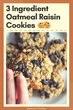 three ingredient oatmeal raisin cookies on a white plate with text overlay