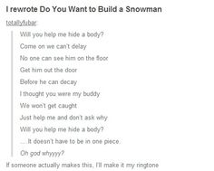 someone is asking to build a snowman