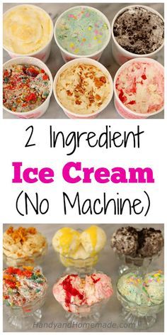 different ice creams in plastic cups with the words, 2 ingredient ice cream no machine