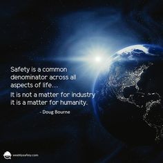 the earth with a quote about safety is a common denoniator across all aspects of life