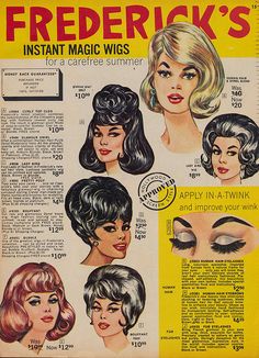 Frederick's Instant Magic Wigs--Yes. That Frederick's... Can someone tell me how wigs could be in any way compatible with a 'carefree' summer? Certainly, it couldn't be a comfortable summer, what with your hair still being on top of your head, and then a big pile of nylon hair on top of that. 60s Makeup, Wig Party, Retro Beauty, Beauty Parlor, Big Hair