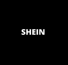 the word shein written in white on a black background