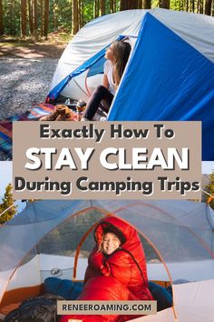 a woman sitting in a tent with the words, exactly how to stay clean during camping trips