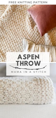 a knitted blanket with text overlay that reads, free knitting pattern aspen throw mama in a stitch