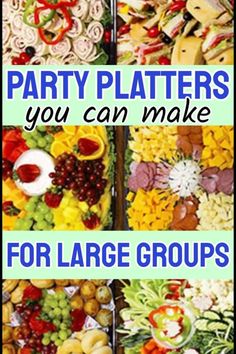 party platters you can make for large groups