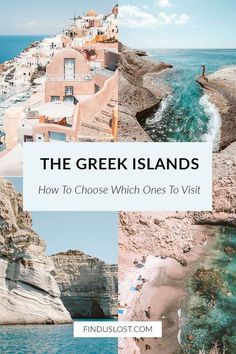 the greek islands with text overlay that reads, how to choose which ones to visit