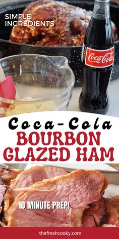 an advertisement for the coca cola bourbon glazed ham