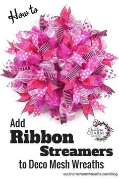 how to add ribbon streamers to deco mesh wreaths