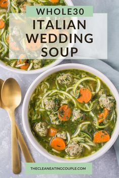 two bowls of italian wedding soup with meatballs and veggies in them, the title reads whole 30 italian wedding soup