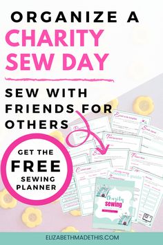 the free sewing planner with text overlay that says organize a charity sew day