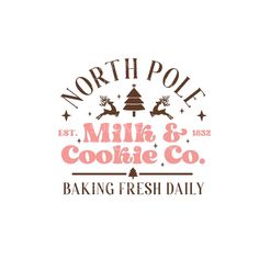 the logo for north pole milk and cookie co, baking fresh daily on white background