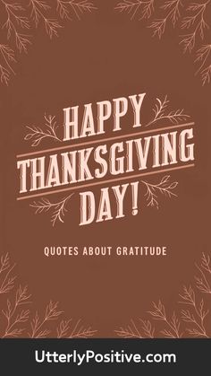 Happy Thanksgiving Day Quotes to Celebrate Gratitude Thanksgiving Day Quotes, Day Quotes