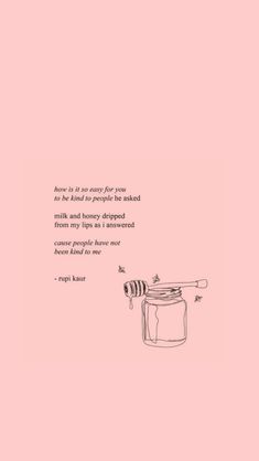 a pink background with a jar of honey and a quote on it that says, honey is life so easy for you to do