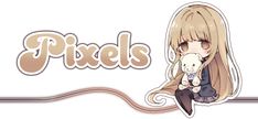 a girl with long blonde hair holding a stuffed animal in her hands and the words pixels on