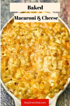 baked macaroni and cheese in a casserole dish with text overlay