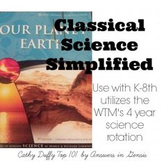 a book with the title, our classical earth science simplified use with k - 8h ulitizes the wtm's 4 year science notation