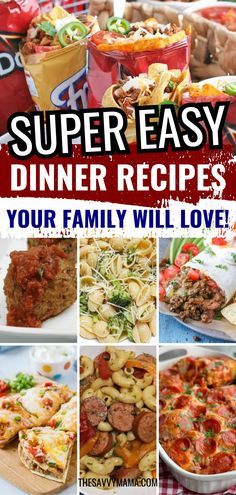 the super easy dinner recipes your family will love are you ready to enjoy it?