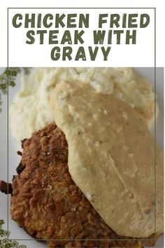 chicken fried steak with gravy and mashed potatoes