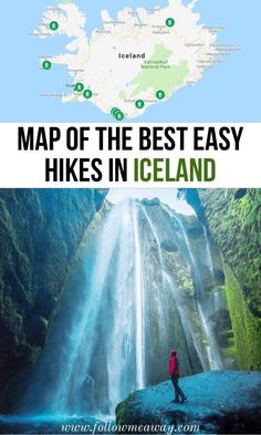 a person standing in front of a waterfall with the words map of the best easy hikes in iceland