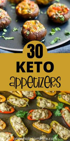 some stuffed peppers on a pan with the words 30 keto appetizers