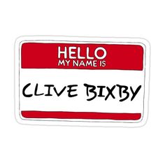 a red and white sticker that says hello my name is clive bxby