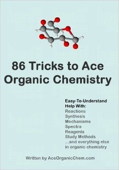 the book cover for 86 tricks to ace organic chemistry