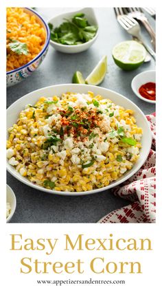 an easy mexican street corn salad with cilantro and limes on the side