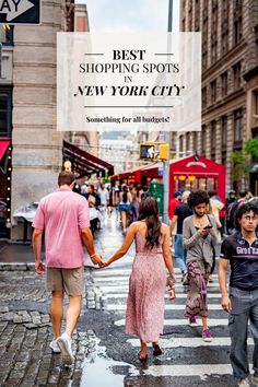 people walking down the street holding hands with text overlay saying best shopping spots new york city