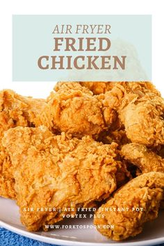 fried chicken on a white plate with the words air fryer fried chicken