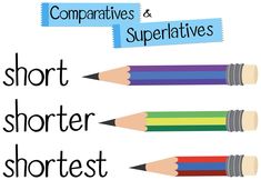 four colored pencils with words that say,'comparatives & superlaties short shorter shortest '