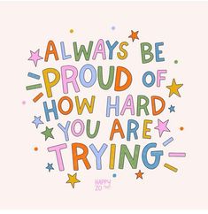 a quote that says, always be proud of how hard you are trying