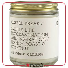 coffee break / smells like procrastination and inspirational french roast & coconut candle