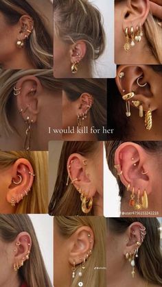 many different types of ear piercings are shown in this collage with the caption i would kill for her