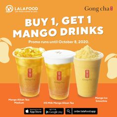 an advertisement with three drinks and the words buy 1 get 1 mango drinks