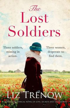 the lost soldiers by liz trenow is shown in front of a field with red flowers