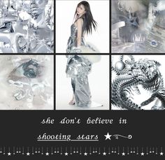 a collage of photos with silver and black accents, including the words she don't believe in shooting stars