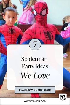 two children in spiderman costumes with text overlay reading 7 spiderman party ideas we love read now on our blog