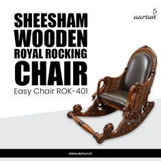 a rocking chair with the words sheesham wooden royal rocking chair easy chair rok - 407