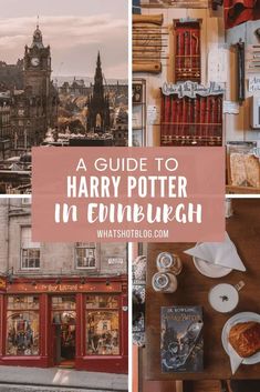 a guide to harry potter in edinburgh - what's on the outside and inside